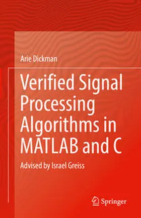 Dickman |  Verified Signal Processing Algorithms in MATLAB and C | eBook | Sack Fachmedien