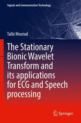 Mourad |  The Stationary Bionic Wavelet Transform and its Applications for ECG and Speech Processing | Buch |  Sack Fachmedien