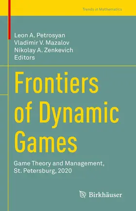 Petrosyan / Zenkevich / Mazalov |  Frontiers of Dynamic Games | Buch |  Sack Fachmedien