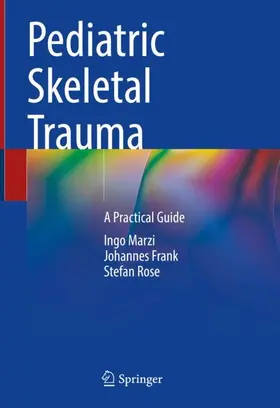 Marzi / Rose / Frank |  Pediatric Skeletal Trauma | Buch |  Sack Fachmedien