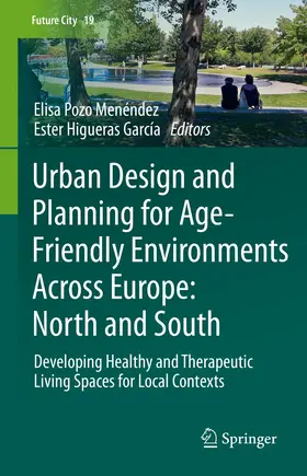 Pozo Menéndez / Higueras García |  Urban Design and Planning for Age-Friendly Environments Across Europe: North and South | eBook | Sack Fachmedien