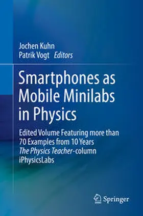 Kuhn / Vogt |  Smartphones as Mobile Minilabs in Physics | eBook | Sack Fachmedien