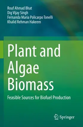 Bhat / Hakeem / Singh |  Plant and Algae Biomass | Buch |  Sack Fachmedien