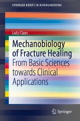 Claes |  Mechanobiology of Fracture Healing | Buch |  Sack Fachmedien