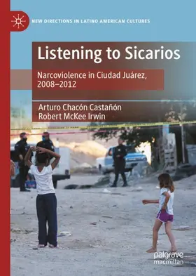 Irwin / Chacón Castañón |  Listening to Sicarios | Buch |  Sack Fachmedien