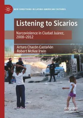 Irwin / Chacón Castañón |  Listening to Sicarios | Buch |  Sack Fachmedien