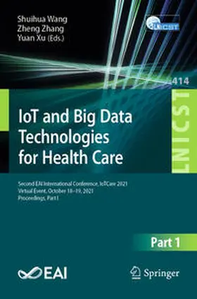 Wang / Zhang / Xu |  IoT and Big Data Technologies for Health Care | eBook | Sack Fachmedien
