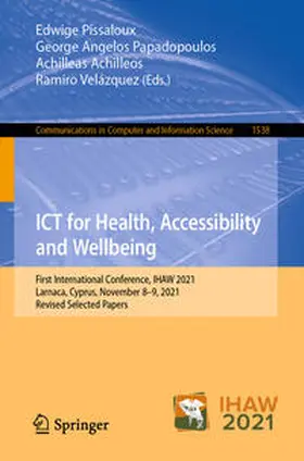Pissaloux / Papadopoulos / Achilleos |  ICT for Health, Accessibility and Wellbeing | eBook | Sack Fachmedien