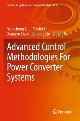 Luo / Yin / Wu |  Advanced Control Methodologies For Power Converter Systems | Buch |  Sack Fachmedien