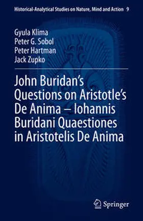 Klima / Zupko / Sobol |  John Buridan's Questions on Aristotle's De Anima - Iohannis Buridani Quaestiones in Aristotelis De Anima | Buch |  Sack Fachmedien