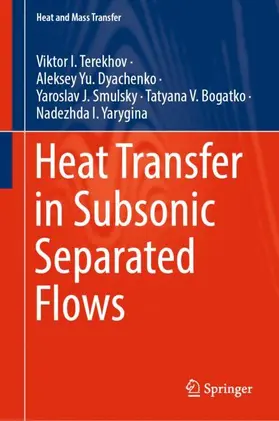 Terekhov / Dyachenko / Yarygina |  Heat Transfer in Subsonic Separated Flows | Buch |  Sack Fachmedien