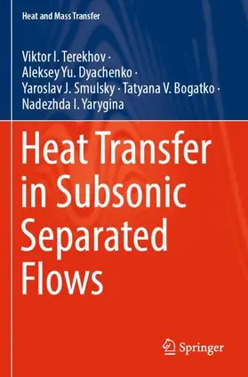 Terekhov / Dyachenko / Yarygina |  Heat Transfer in Subsonic Separated Flows | Buch |  Sack Fachmedien
