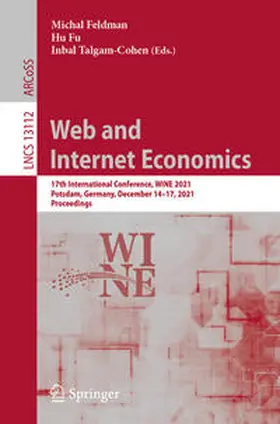 Feldman / Fu / Talgam-Cohen |  Web and Internet Economics | eBook | Sack Fachmedien