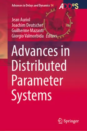 Auriol / Deutscher / Mazanti |  Advances in Distributed Parameter Systems | eBook | Sack Fachmedien