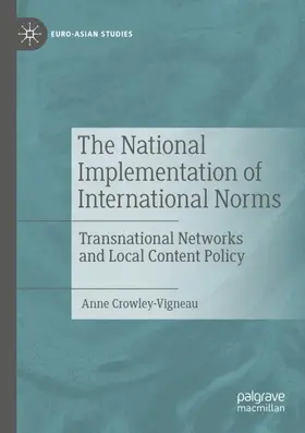 Crowley-Vigneau |  The National Implementation of International Norms | Buch |  Sack Fachmedien