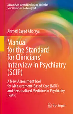 Aboraya |  Manual for the Standard for Clinicians' Interview in Psychiatry (SCIP) | Buch |  Sack Fachmedien