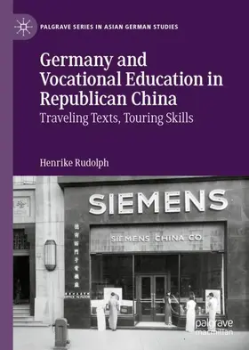 Rudolph |  Germany and Vocational Education in Republican China | Buch |  Sack Fachmedien