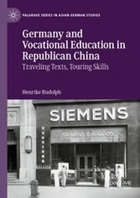 Rudolph |  Germany and Vocational Education in Republican China | eBook | Sack Fachmedien