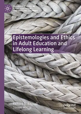 Hodge / Bagnall |  Epistemologies and Ethics in Adult Education and Lifelong Learning | Buch |  Sack Fachmedien