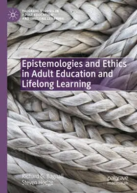 Bagnall / Hodge |  Epistemologies and Ethics in Adult Education and Lifelong Learning | eBook | Sack Fachmedien
