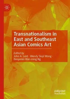 Lent / Ng / Wong |  Transnationalism in East and Southeast Asian Comics Art | Buch |  Sack Fachmedien