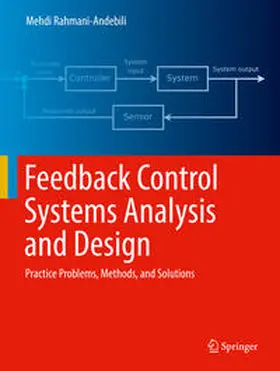 Rahmani-Andebili |  Feedback Control Systems Analysis and Design | eBook | Sack Fachmedien