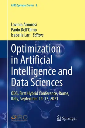 Amorosi / Dell’Olmo / Lari |  Optimization in Artificial Intelligence and Data Sciences | eBook | Sack Fachmedien