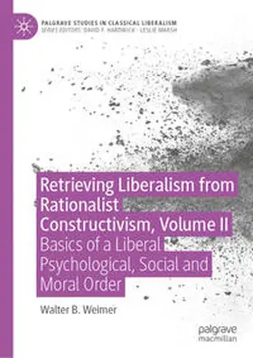 Weimer | Retrieving Liberalism from Rationalist Constructivism, Volume II | E-Book | sack.de