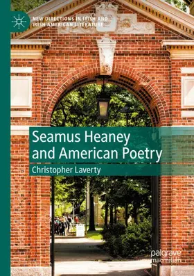 Laverty |  Seamus Heaney and American Poetry | Buch |  Sack Fachmedien