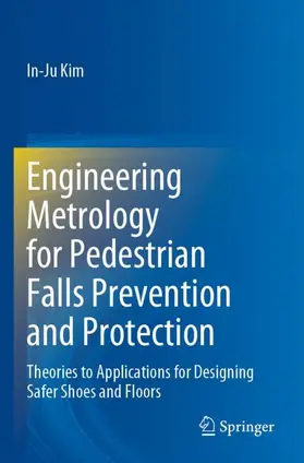 Kim |  Engineering Metrology for Pedestrian Falls Prevention and Protection | Buch |  Sack Fachmedien