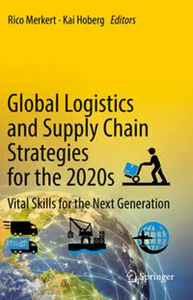 Merkert / Hoberg |  Global Logistics and Supply Chain Strategies for the 2020s | Buch |  Sack Fachmedien