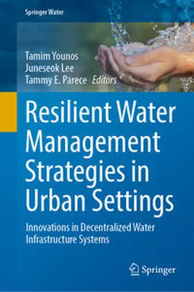 Younos / Lee / Parece |  Resilient Water Management Strategies in Urban Settings | eBook | Sack Fachmedien