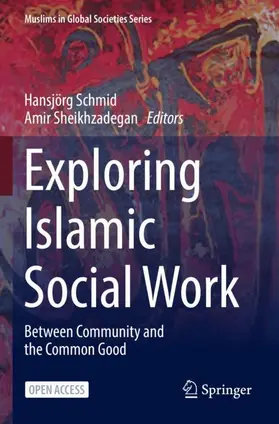 Sheikhzadegan / Schmid |  Exploring Islamic Social Work | Buch |  Sack Fachmedien
