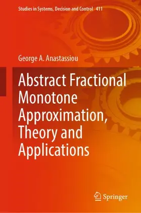 Anastassiou |  Abstract Fractional Monotone Approximation, Theory and Applications | Buch |  Sack Fachmedien