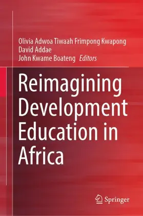 Frimpong Kwapong / Boateng / Addae |  Reimagining Development Education in Africa | Buch |  Sack Fachmedien