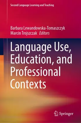 Trojszczak / Lewandowska-Tomaszczyk |  Language Use, Education, and Professional Contexts | Buch |  Sack Fachmedien