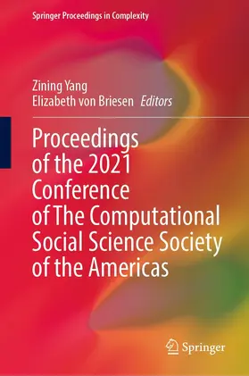 Yang / von Briesen | Proceedings of the 2021 Conference of The Computational Social Science Society of the Americas | E-Book | sack.de