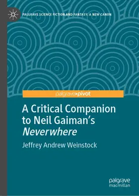 Weinstock |  A Critical Companion to Neil Gaiman's "Neverwhere" | eBook | Sack Fachmedien