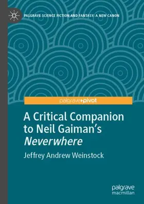 Weinstock |  A Critical Companion to Neil Gaiman's "Neverwhere" | Buch |  Sack Fachmedien