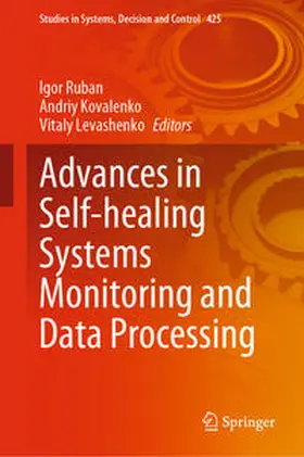 Ruban / Kovalenko / Levashenko | Advances in Self-healing Systems Monitoring and Data Processing | E-Book | sack.de