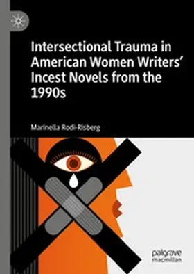 Rodi-Risberg |  Intersectional Trauma in American Women Writers' Incest Novels from the 1990s | eBook | Sack Fachmedien