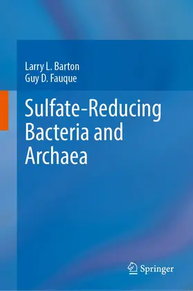 Fauque / Barton |  Sulfate-Reducing Bacteria and Archaea | Buch |  Sack Fachmedien