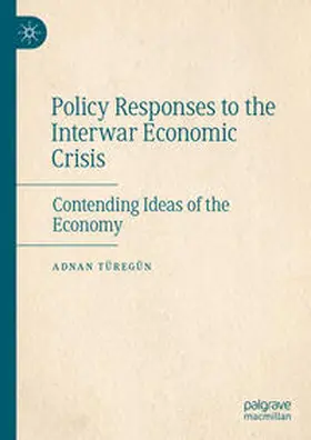 Türegün |  Policy Responses to the Interwar Economic Crisis | Buch |  Sack Fachmedien
