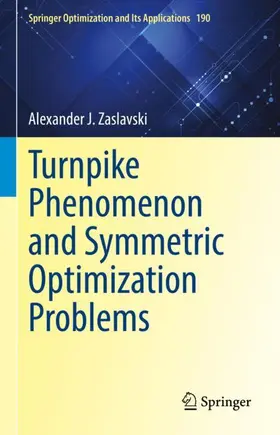 Zaslavski |  Turnpike Phenomenon and Symmetric Optimization  Problems | Buch |  Sack Fachmedien