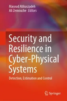 Abbaszadeh / Zemouche |  Security and Resilience in Cyber-Physical Systems | eBook | Sack Fachmedien