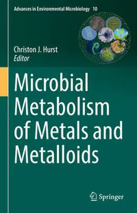 Hurst |  Microbial Metabolism of Metals and Metalloids | eBook | Sack Fachmedien