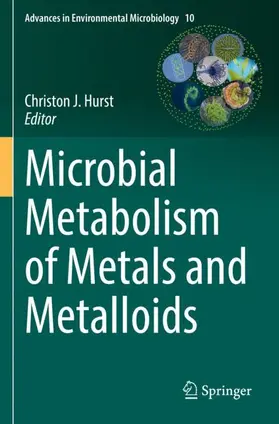 Hurst |  Microbial Metabolism of Metals and Metalloids | Buch |  Sack Fachmedien