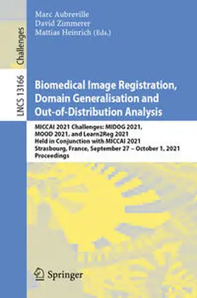 Aubreville / Zimmerer / Heinrich |  Biomedical Image Registration, Domain Generalisation and Out-of-Distribution Analysis | eBook | Sack Fachmedien