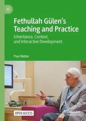 Weller |  Fethullah Gülen's Teaching and Practice | Buch |  Sack Fachmedien