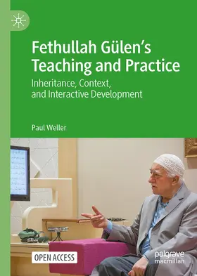 Weller |  Fethullah Gülen's Teaching and Practice | Buch |  Sack Fachmedien